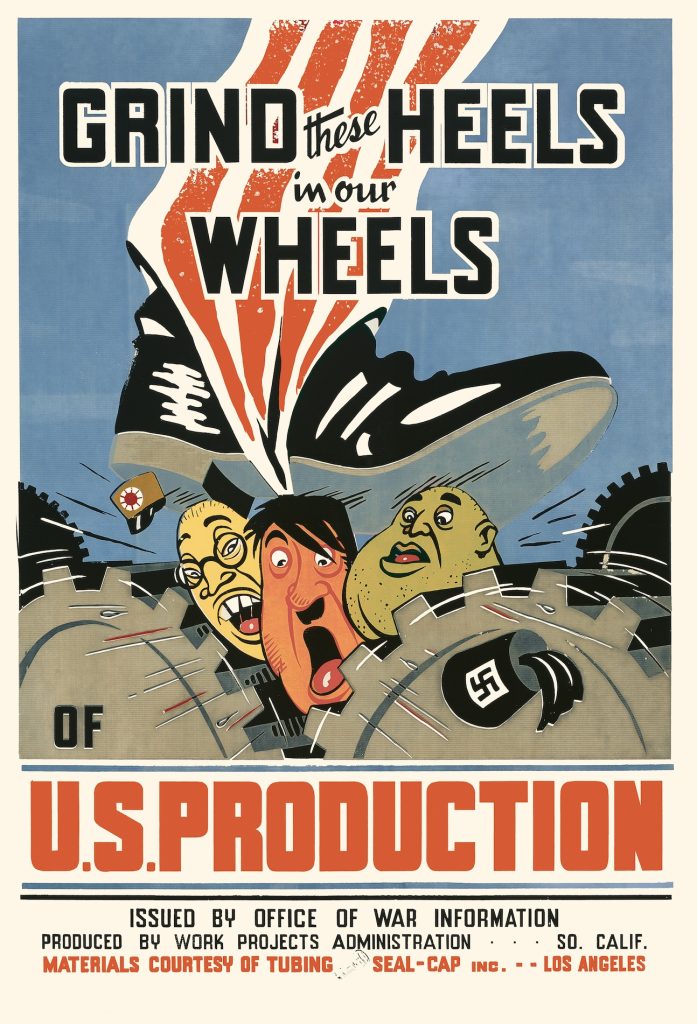 Grind These Heels in Our Wheels: Some World War Two Posters from